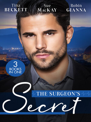 cover image of The Surgeon's Secret/The Surgeon's Surprise Baby/Surgeon In a Wedding Dress/Second Chance With the Surgeon
